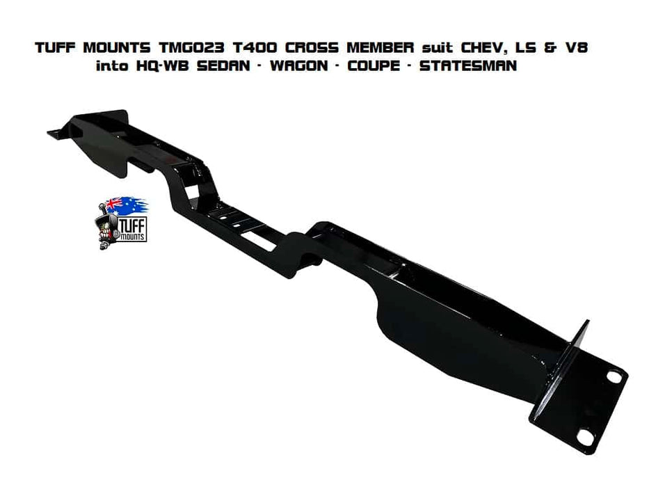 Tuff Mounts Transmission Crossmember for T400 into HQ-WB, SEDAN