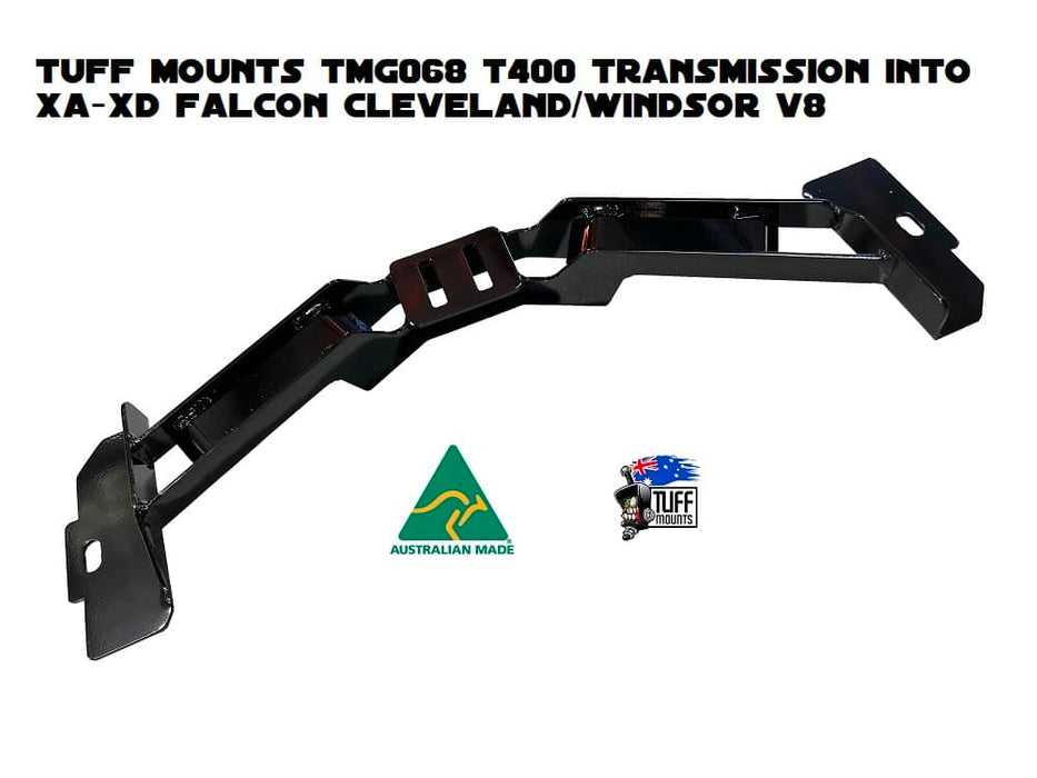 Tuff Mounts Tubular Gearbox Crossmemberfor T400 in XA to XC FORD FALCON CLEVELAND-WINDSOR V8